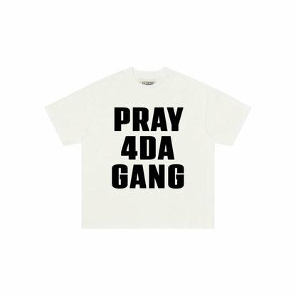 PRAY 4 DA GANG TEE